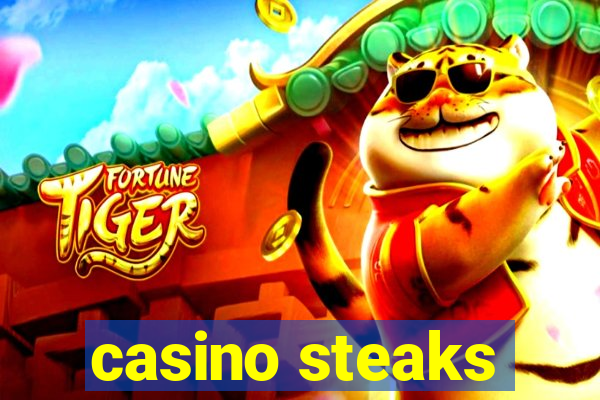 casino steaks